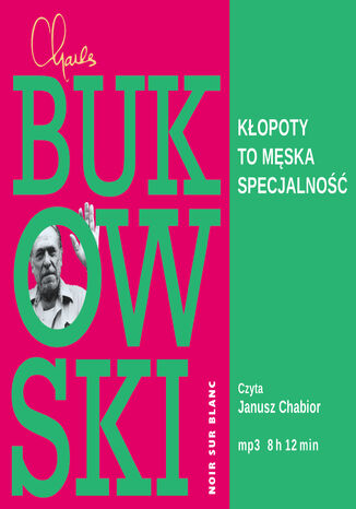 Kłopoty to męska specjalność Charles Bukowski - audiobook MP3