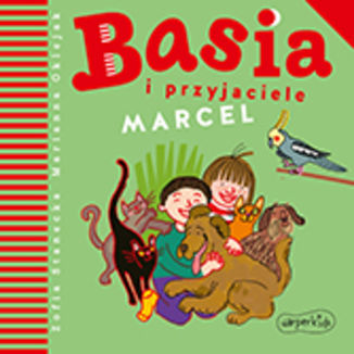 Basia i przyjaciele. Marcel Zofia Stanecka, Marianna Oklejak - audiobook MP3