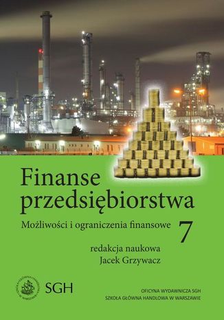 Finanse przedsiębiorstwa 7. Możliwości i ograniczenia finansowe Jacek Grzywacz - okladka książki