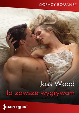 Ja zawsze wygrywam Joss Wood - okladka książki