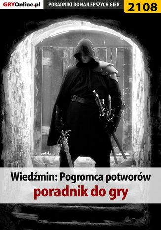 Wiedźmin. Pogromca potworów - poradnik do gry Natalia "N.Tenn" Fras - okladka książki