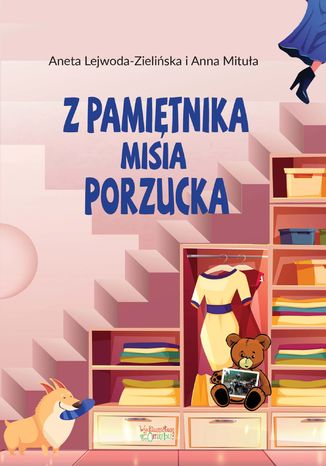 Z pamiętnika misia Porzucka Aneta Lejwoda-Zielińska, Anna Mituła - okladka książki