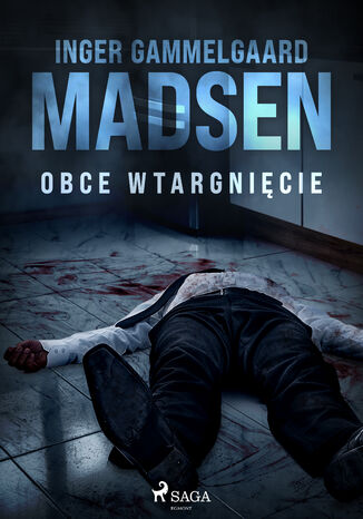 Obce wtargnięcie Inger Gammelgaard Madsen - okladka książki
