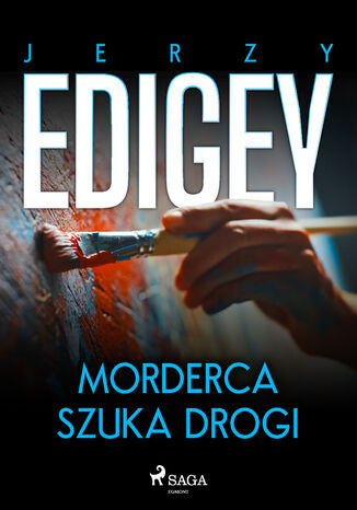 Morderca szuka drogi Jerzy Edigey - okladka książki