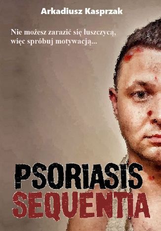 Psoriasis Sequentia Arkadiusz Kasprzak - okladka książki