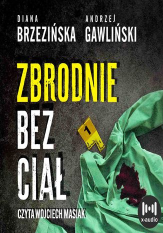 Zbrodnie bez ciał Diana Brzezińska, Andrzej Gawliński - okladka książki