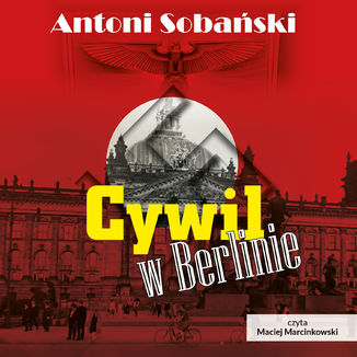 Cywil w Berlinie Antoni Sobański - audiobook MP3