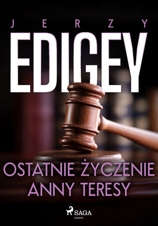 Ostatnie życzenie Anny Teresy Jerzy Edigey - okladka książki