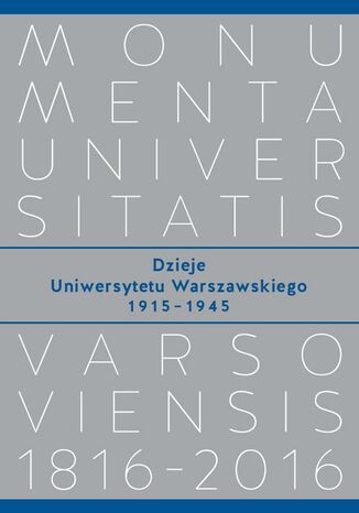 Dzieje Uniwersytetu Warszawskiego 19151945 Piotr M. Majewski - okladka książki