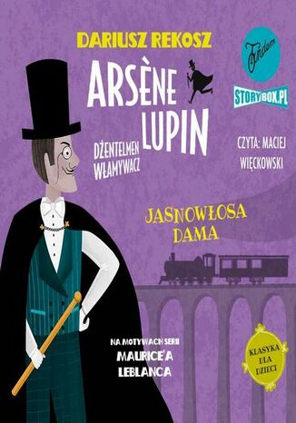 Arsene Lupin  dżentelmen włamywacz. Tom 5. Jasnowłosa dama Dariusz Rekosz, Maurice Leblanc - audiobook MP3