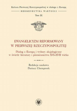 Ewangelicyzm reformowany w Pierwszej Rzeczypospolitej Dariusz Chemperek - okladka książki