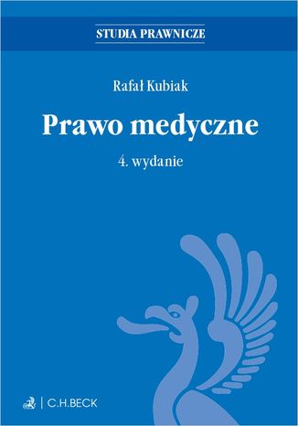 Prawo medyczne. Wydanie 4 Rafał Kubiak prof. UŁ i prof. UM w Łodzi - okladka książki