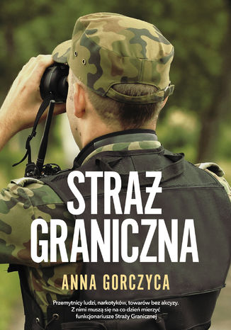 Straż graniczna Anna Gorczyca - okladka książki