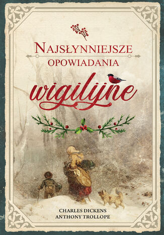 Najsłynniejsze opowiadania wigilijne Charles Dickens, Anthony Trollope - okladka książki