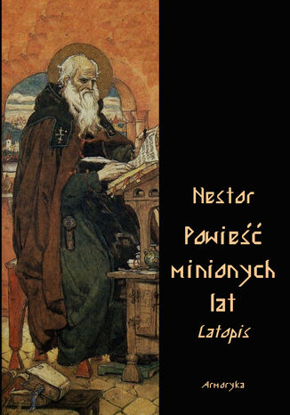 Powieść minionych lat. Latopis Ławrenty Nestor - okladka książki