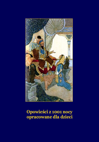 Opowieści z 1001 nocy opracowane dla dzieci Bracia Grimm - okladka książki