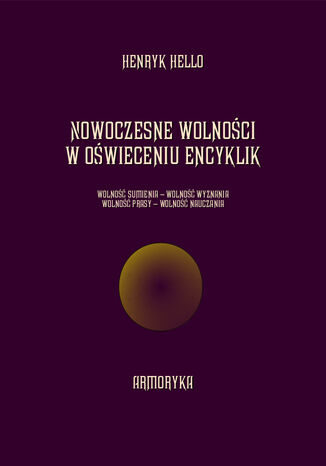 Nowoczesne wolności w oświeceniu encyklik Henryk Hello - okladka książki