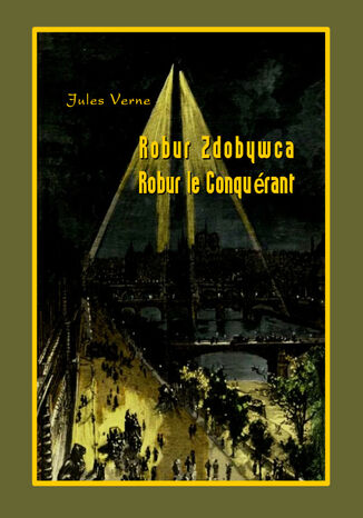 Robur Zdobywca. Robur le Conquérant Jules Verne - okladka książki