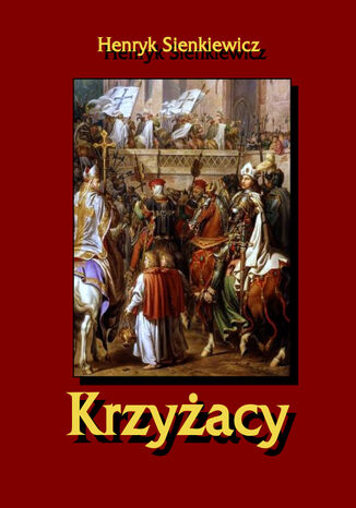 Krzyżacy Henryk Sienkiewicz - okladka książki