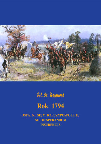 Rok 1794. Powieść historyczna Władysław Stanisław Reymont - okladka książki