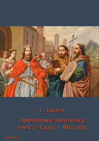 Apostołowie słowiańscy święci Cyryl i Metody L. Tatomir - okladka książki