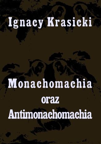 Monachomachia i Antimonachomachia Ignacy Krasicki - okladka książki