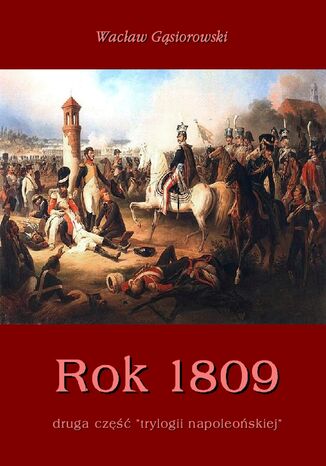 Rok 1809 Wacław Gąsiorowski - okladka książki