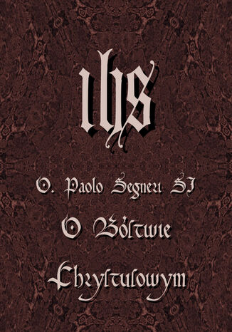 O Bóstwie Chrystusowym O. Paolo Segneri - okladka książki