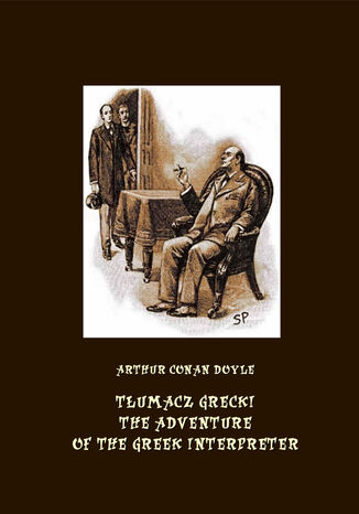 Tłumacz grecki. The Adventure of the Greek Interpreter Arthur Conan Doyle - okladka książki