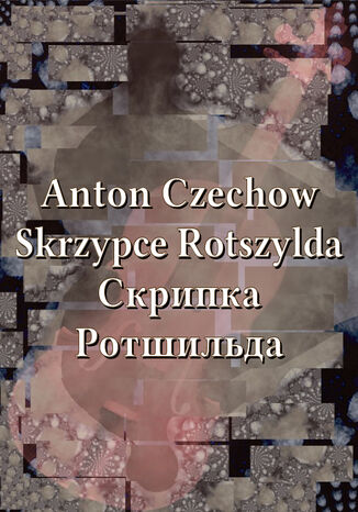 Skrzypce Rotszylda Anton Czechow - okladka książki