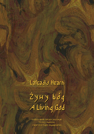 Żywy bóg. A Living God Lafcadio Hearn - okladka książki