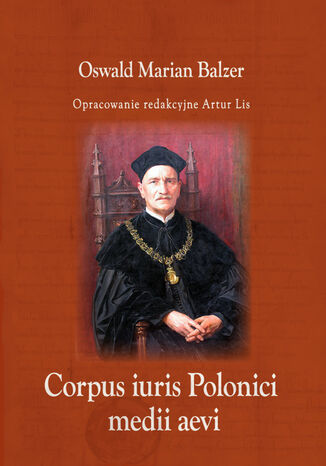 Corpus iuris Polonici medii aevi Oswald Balzer - okladka książki