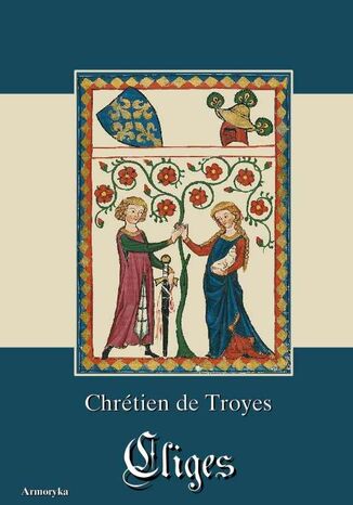 Cliges Chretien Troyes - okladka książki
