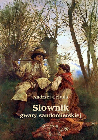 Słownik gwary sandomierskiej Andrzej Cebula - okladka książki