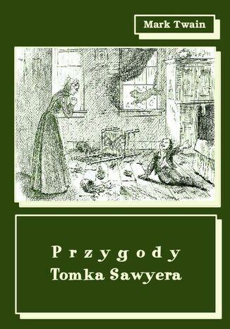 Przygody Tomka Sawyera Mark Twain - okladka książki