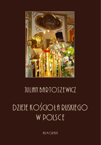 Dzieje kościoła ruskiego w Polsce Julian Bartoszewicz - okladka książki