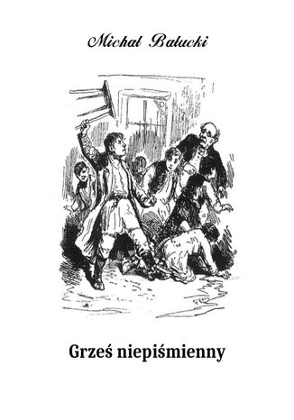 Grześ niepiśmienny. Powiastka Michał Bałucki - okladka książki