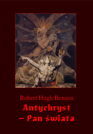 Antychryst  Pan świata Robert Hugh Benson - okladka książki