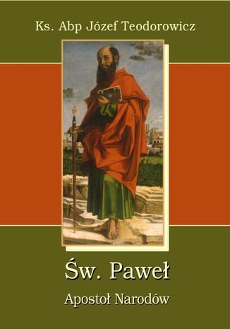 Św. Paweł Apostoł Narodów Józef Teodorowicz - okladka książki