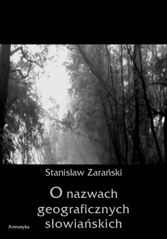 O nazwach geograficznych słowiańskich Stanisław Zarański - okladka książki