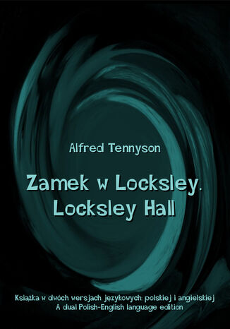 Zamek w Locksley. Locksley Hall Alfred Tennyson - okladka książki