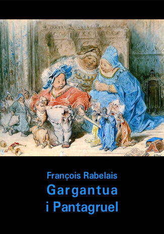 Gargantua i Pantagruel François Rabelais - okladka książki