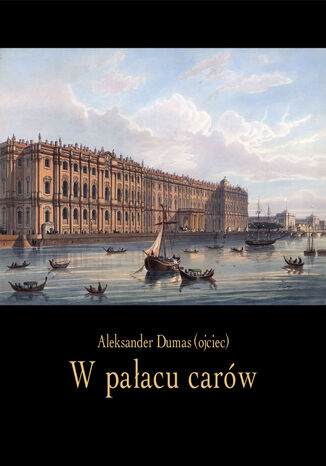 W pałacu carów Aleksander Dumas - okladka książki