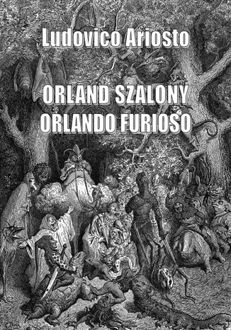 Orland szalony. Orlando furioso Lodovico Ariosto - okladka książki
