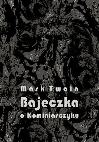 Bajeczka o Kominiarczyku Mark Twain - okladka książki