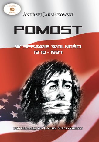 POMOST w sprawie wolności 1978 - 1994 Andrzej Jarmakowski - okladka książki