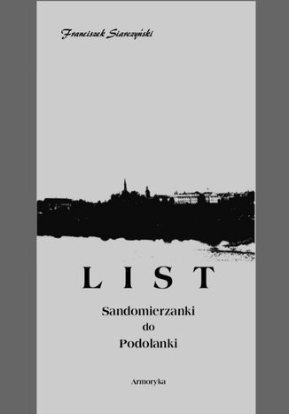 List Sandomierzanki do Podolanki Franciszek Siarczyński - okladka książki