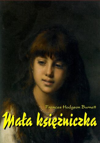 Mała księżniczka Frances Hodgson Burnett - okladka książki