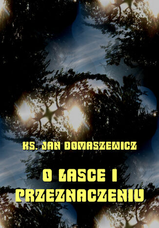O łasce i przeznaczeniu Jan Domaszewicz - okladka książki