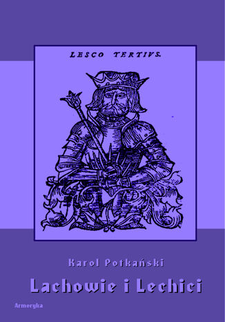 Lachowie i Lechici Karol Potkański - okladka książki